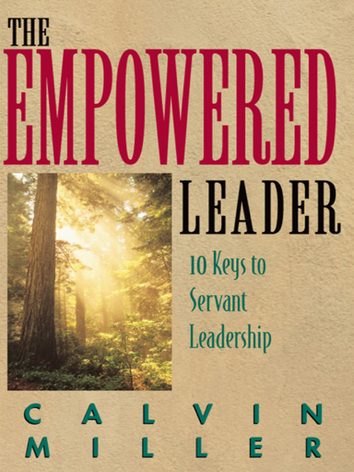 Title details for The Empowered Leader by Calvin Miller - Available